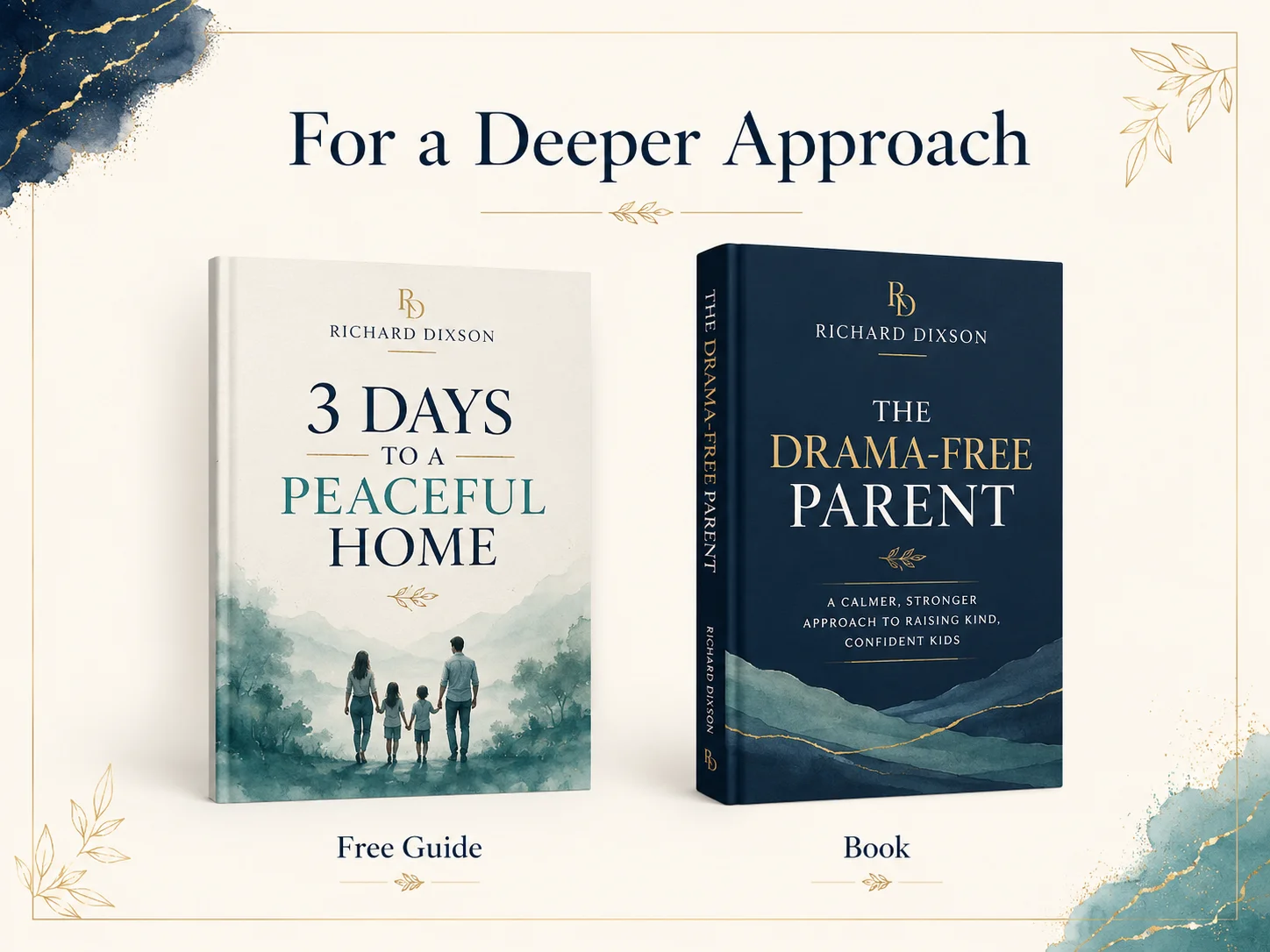 Richard Dixson’s 3 Days to a Peaceful Home guide and The Drama-Free Parent book