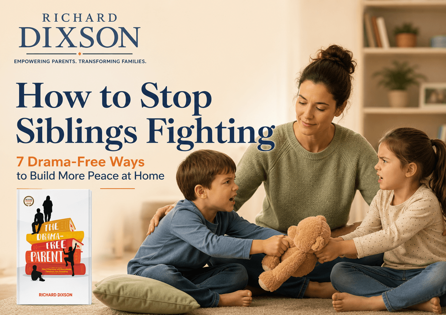Parent helping children manage sibling conflict using calm trauma-informed parenting strategies